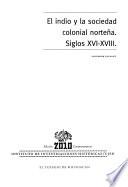 El indio y la sociedad colonial norteña