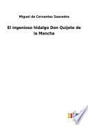 El ingenioso hidalgo Don Quijote de la Mancha