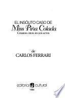 El insólito caso de miss piña colada