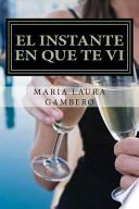 El Instante en Que Te Vi