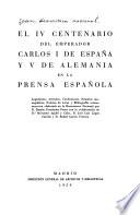 El IV centenario del emperador Carlos I de España y V de Alemania en la prensa española