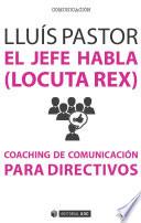 El jefe habla (locuta rex)