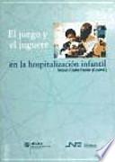 El juego y el juguete en la hospitalización infantil