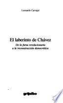 El laberinto de Chávez