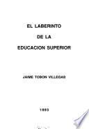El laberinto de la educación superior