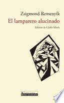 El lamparero alucinado. Con un prólogo de Juan Manuel Bonet