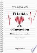 El latido de la educación. Liderar en entornos educativos