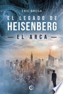 El Legado de Heisenberg: el Arca