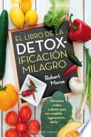 El Libro de La Detoxificacion Milagro