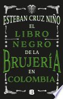 El libro negro de la brujería en Colombia