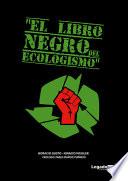 El libro negro del ecologismo