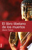 El libro tibetano de los muertos. Bardo Thödol