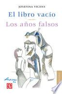 El libro vacío. Los años falsos