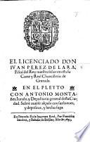 El licenciado Don J. Perez de Lara, Fiscal del Rey ... en esta su Corte ... de Granada. En el pleyto con A. Montañes, Jurado y Depositario general desta ciudad. Sobre averse alçado con sus bienes, y depositos, y hecho fugo