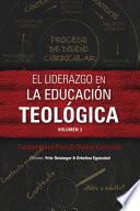 El liderazgo en la educación teológica, volumen 2