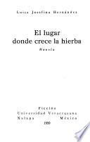 El lugar donde crece la hierba