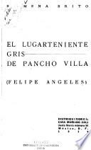 El lugarteniente gris de Pancho Villa