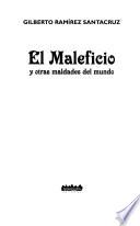 El maleficio y otras maldades del mundo