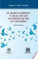 El marco juridico y legal de los acuerdos de paz en Colombia
