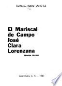 El mariscal de campo José Clara Lorenzana
