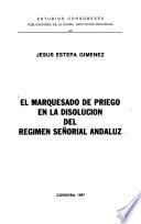 El marquesado de Priego en la disolución del régimen señorial andaluz