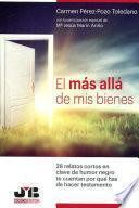 El más allá de mis bienes