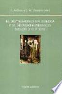 El matrimonio en Europa y el mundo hispánico