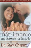 El Matrimonio Que Siempre Ha Deseado