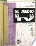 El medio es la TV