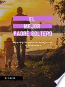 El Mejor Padre Soltero