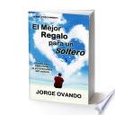 El mejor regalo para un soltero