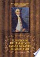 El mercado del tabaco en España durante el siglo XVIII