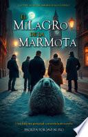 El Milagro de la Marmota