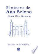 El misterio de Ana Bolena: edición décimo aniversario