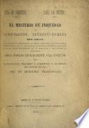 El misterio de iniquidad, ó Conjuracion satanicohumana contra Jesucristo ... Por un misionero franciscano (F. T. A. [i.e. F. T. Arribas]).