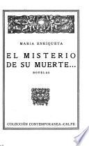 El misterio de su muerte ...