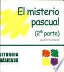 El Misterio pascual (2a parte)