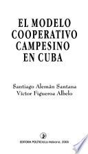 El modelo cooperativo campesino en Cuba