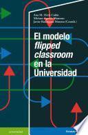 El modelo flipped classroom en la Universidad