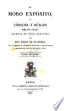 El Moro exposito, o Cordoba y Burgos en el siglo decimo ... en un apendice se anaden La Florinda y algunas otras composiciones ineditas del mismo autor