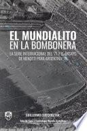 El mundialito en la Bombonera