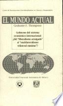 El Mundo Actual Gobierno Del Sistema Economico Internacional: Del liberalismo Arraigado Al multilateralismo Trialteral Minimo?