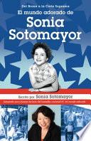 El mundo adorado de Sonia Sotomayor / The Beloved World of Sonia Sotomayor