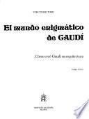 El mundo enigmático de Gaudí: Texto