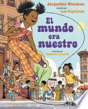 El mundo era nuestro