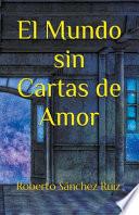 El mundo sin cartas de amor