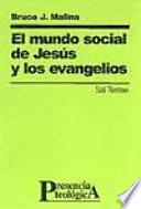 El Mundo social de Jesús y los evangelios