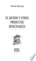 El mundo y otros productos desechables