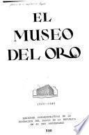 El Museo del Oro, 1923-1948