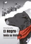 El negro tenía su historia